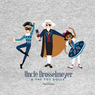 The Nutcracker's Uncle Drosselmeyer and the Toy Dolls T-Shirt